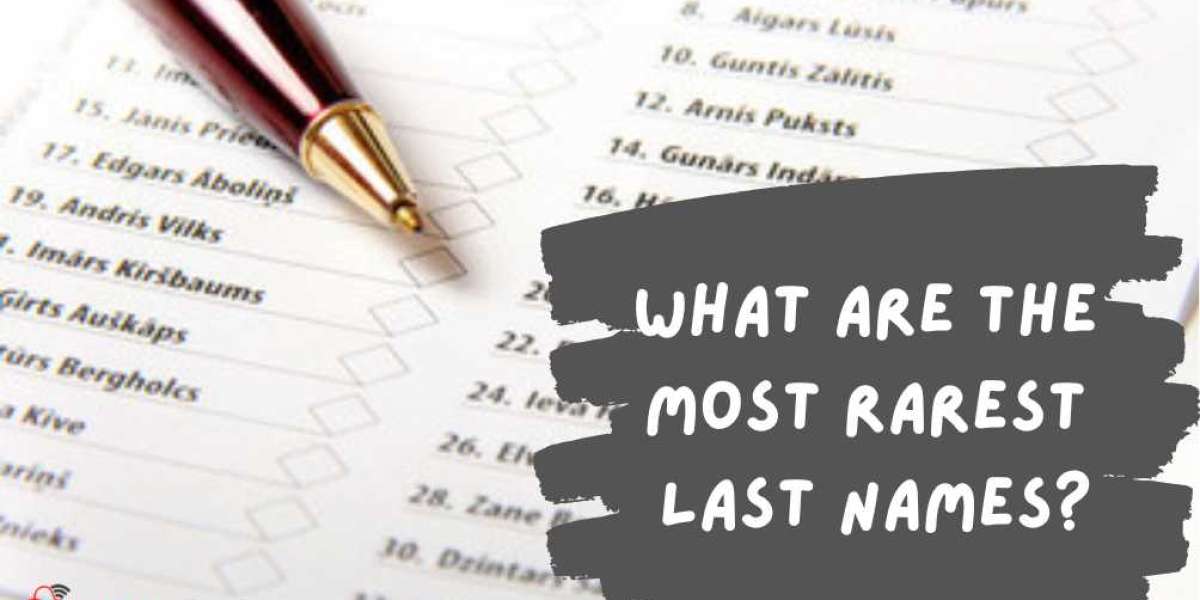 What Are The Most Rarest Last Names?