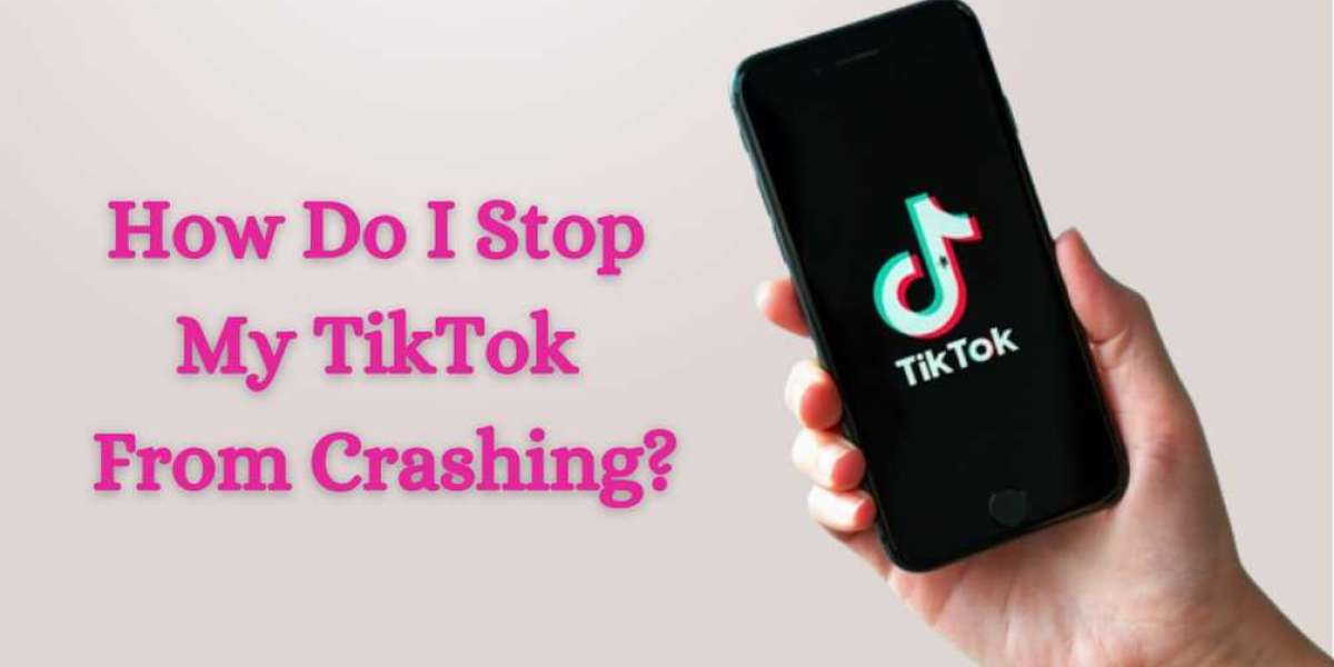 How Do I Stop My TikTok From Crashing?