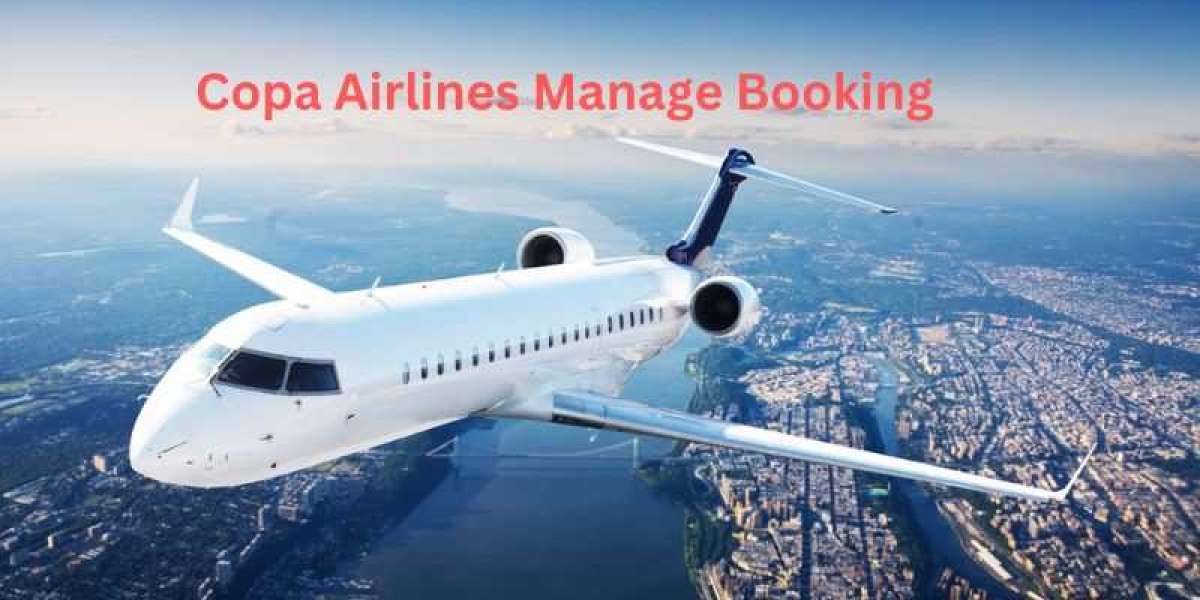 A Guide To Copa Airlines Manage Booking