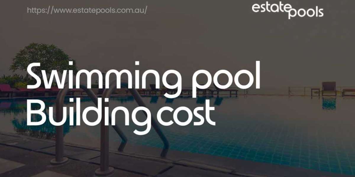 Understanding the Factors Influencing Swimming Pool Construction Cost in Australia