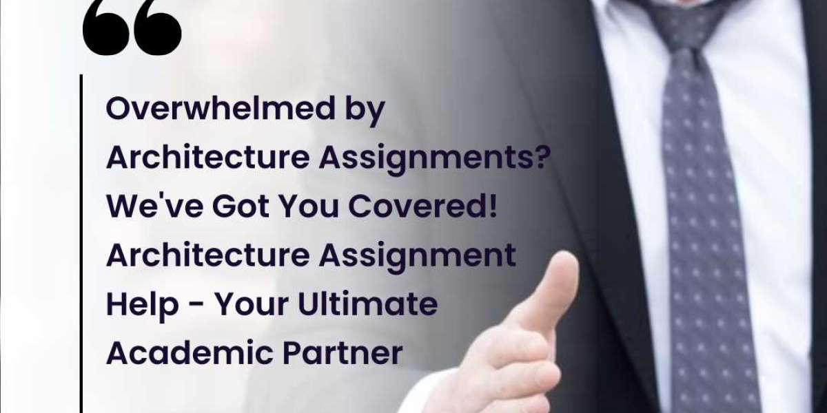 Ace Your Architecture Assignments with Ease: Discover How architectureassignmenthelp.com Can Support Your Academic Journ