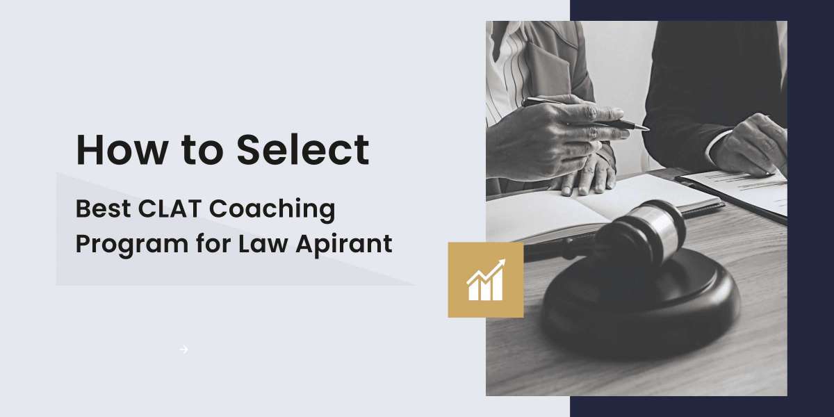 How to Select the Best CLAT Coaching Program for Law Aspirants