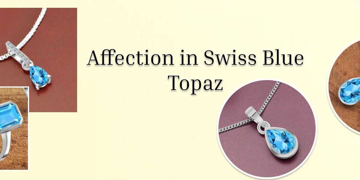 Swiss Blue Topaz Jewelry The Emblem of True Affection
