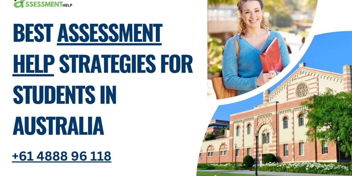 Best Assessment Help Strategies for Students in Australia