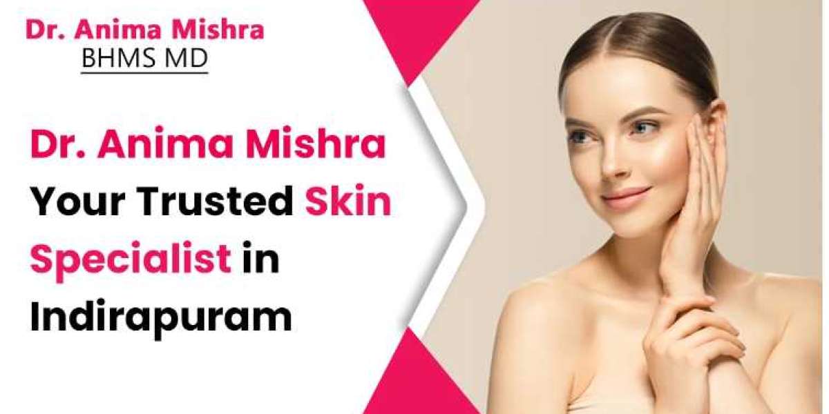 Best skin specialist clinic in Indirapuram : Dr Anima Mishra