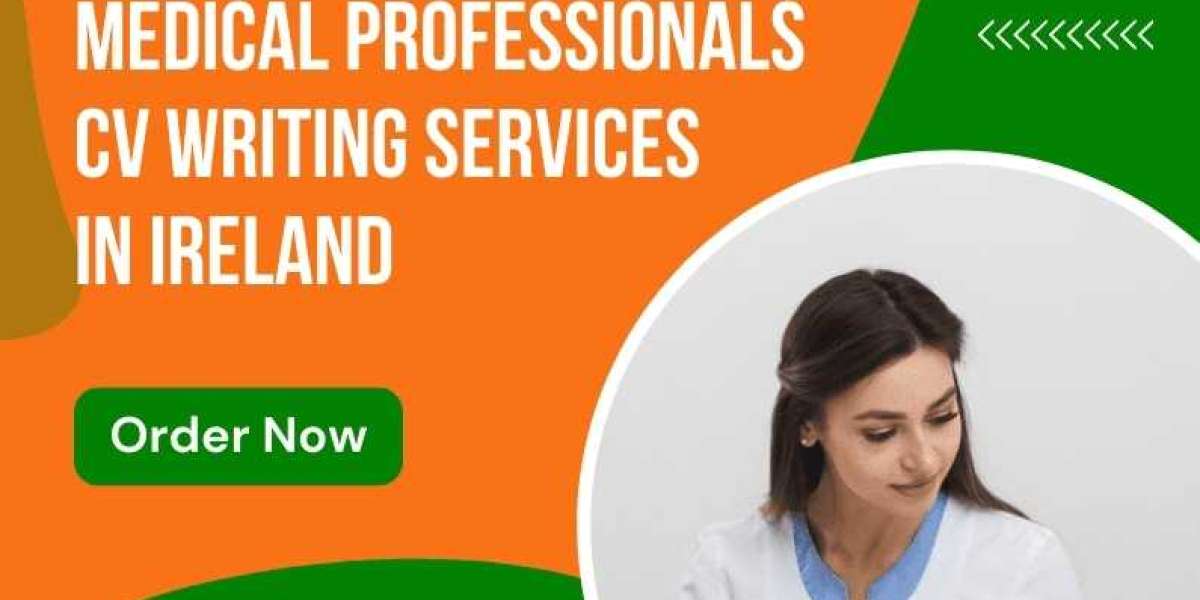 Medical CV Writing Assistance in Ireland by Irish Professionals