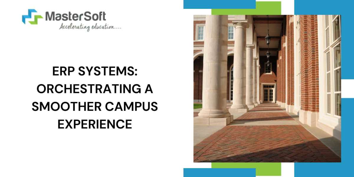 Campus Transformation: The Power of ERP Systems